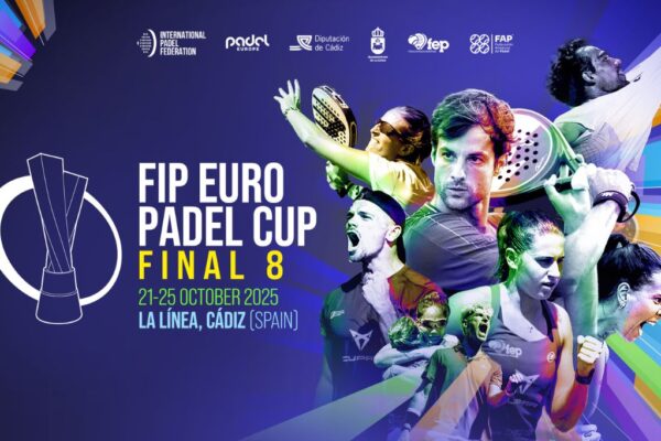 ¡La Cuenta Atrás Comienza para la Emocionante Final 8 de la FIP Euro Padel Cup 2025!