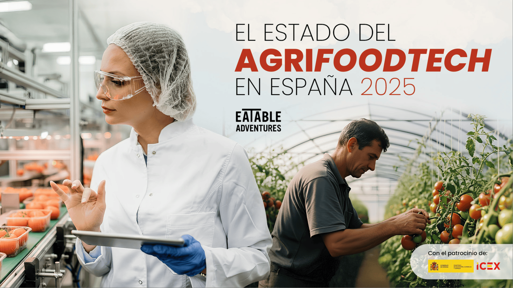 Eatable Adventures Revela el Panorama Actual del Agrifoodtech en España