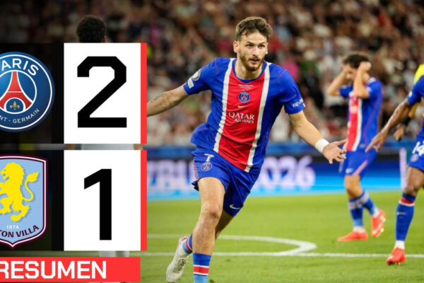 PSG se impone 2-1 a Aston Villa en la Supercopa de Europa: Análisis y destacados del partido