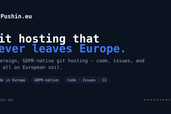 Pushin.eu: Alojamiento de Git 100% Europeo para Desarrolladores Confiables