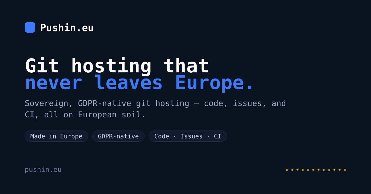 Pushin.eu: Alojamiento de Git 100% Europeo para Desarrolladores Confiables