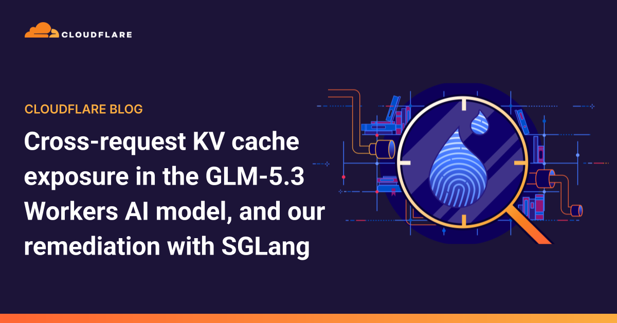 Exposición de caché KV en solicitudes cruzadas del modelo de IA GLM-5.3 y su solución con SGLang